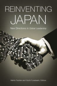 Title: Reinventing Japan: New Directions in Global Leadership, Author: Martin Fackler