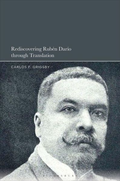 Rediscovering Rubén Darío through Translation