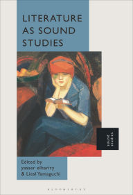 Download pdf textbooks free Literature as Sound Studies by yasser elhariry, Liesl Yamaguchi 9798765121382