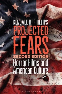 Projected Fears: Horror Films and American Culture
