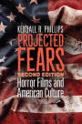 Projected Fears: Horror Films and American Culture