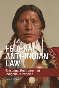 Title: Federal Anti-Indian Law: The Legal Entrapment of Indigenous Peoples, Author: Peter P. d'Errico