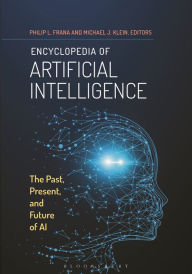 Title: Encyclopedia of Artificial Intelligence: The Past, Present, and Future of AI, Author: Philip L. Frana