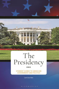 Title: The Presidency, Author: Lori Cox Han