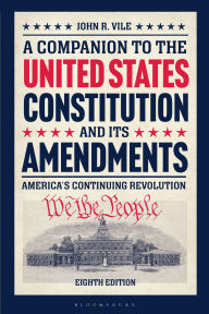 Free computer ebooks download A Companion to the United States Constitution and Its Amendments: America's Continuing Revolution English version