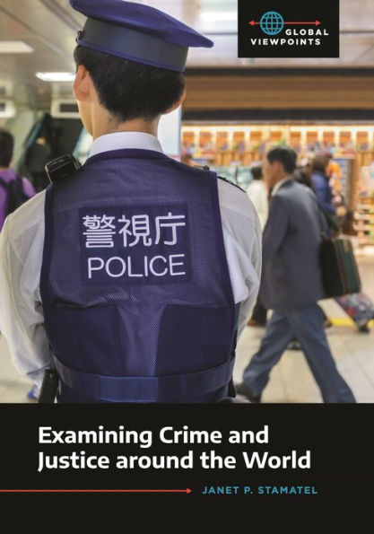 Examining Crime and Justice around the World