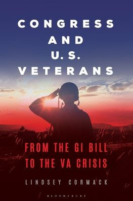 Congress and U.S. Veterans: From the GI Bill to the VA Crisis