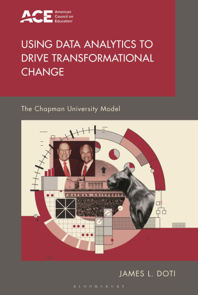 Using Data Analytics to Drive Transformational Change: The Chapman University Model