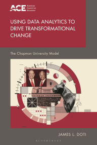 Download e-books italiano Using Data Analytics to Drive Transformational Change: The Chapman University Model by James L. Doti English version