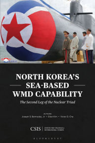 Download free ebooks uk North Korea's Sea-Based WMD Capability: The Second Leg of the Nuclear Triad  in English by Joseph S. Bermudez, Ellen Kim, Victor D. Cha