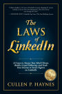 The Laws of LinkedIn: 23 Laws to Attract Your Ideal Clients, Build a Loyal Following, and Scale Your Income to Seven-Figures on LinkedIn