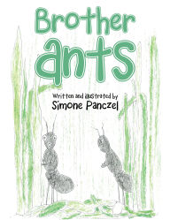Title: Brother Ants, Author: Simone Panczel