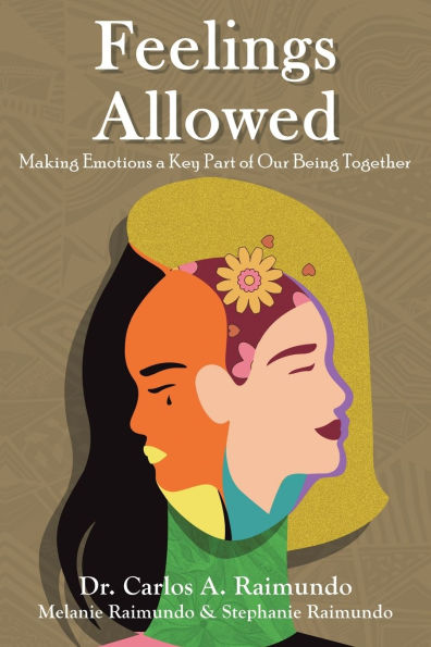 Feelings Allowed: Making Emotions a Key Part of Our Being Together
