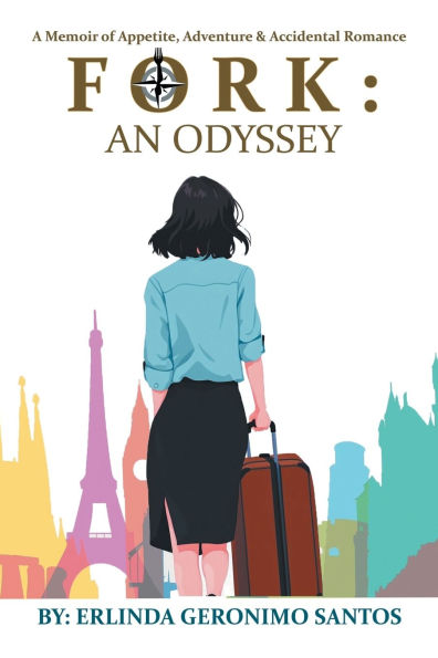 Fork: An Odyssey: A Memoir of Appetite, Adventure & Accidental Romance