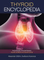 Thyroid Encyclopedia: Encyclopedia of Thyroid Disease, Thyroid Conditions and Thyroid Cancer