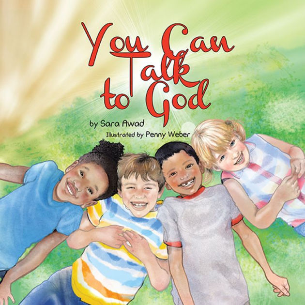 You Can Talk to God by Sara Awad, Penny Weber, Paperback | Barnes & Noble®