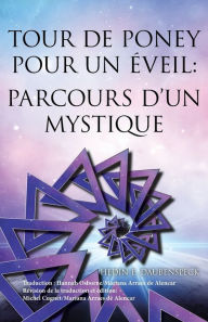 Title: Tour De Poney Pour Un Éveil: : Parcours D'Un Mystique, Author: Hedin E. Daubenspeck