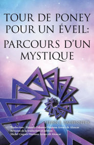 Title: Tour De Poney Pour Un Éveil:: Parcours D'Un Mystique, Author: Hedin E. Daubenspeck