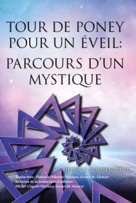Title: Tour De Poney Pour Un Éveil: : Parcours D'Un Mystique, Author: Hedin E. Daubenspeck