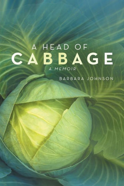 A Head of Cabbage: Memoir