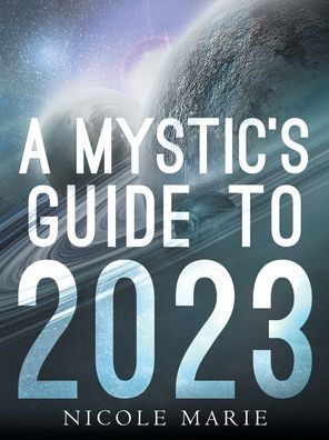 A Mystic's Guide to 2023