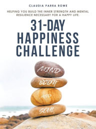 Title: 31-Day Happiness Challenge, Author: Claudia Parra Rowe