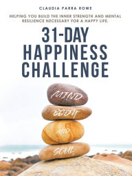 Title: 31-Day Happiness Challenge, Author: Claudia Parra Rowe
