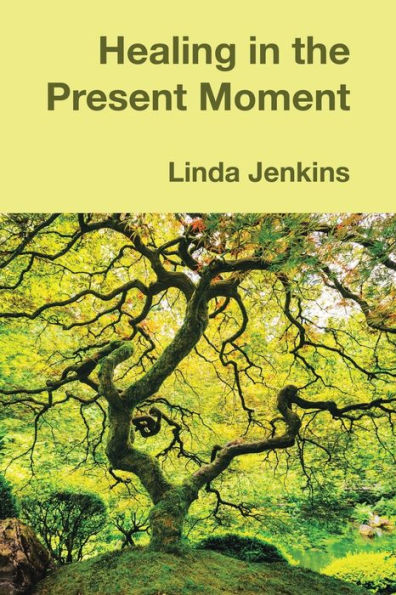 Healing the Present Moment