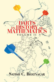 Title: Darts on History of Mathematics Volume Ii, Author: Satish C. Bhatnagar