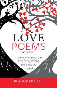 Title: Love Poems: Volume II, Author: Roland Peaslee