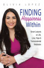 Finding Happiness Within: 7 Lessons on Life, Love, Hope, and Transcendental Meditation