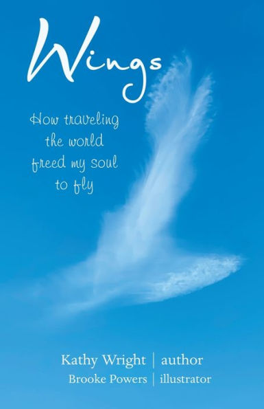 Wings: How Traveling the World Freed My Soul to Fly