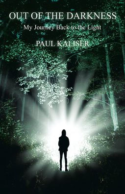 Out of the Darkness: My Journey Back to the Light