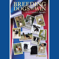 Title: BREEDING DOGS TO WIN, Author: Dr. Carmelo L. Battaglia