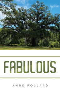Title: Fabulous, Author: Anne Pollard