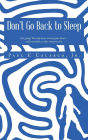 Don't Go Back to Sleep: Get going! You only have twenty-four hours...and remember, so does everyone else.