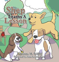 Title: Shep Learns A Lesson, Author: Christine M Pelillo