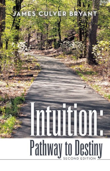 Intuition: Pathway to Destiny Second Edition