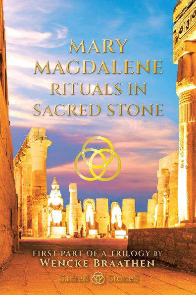 Mary Magdalene: "Rituals Sacred Stone" Devoted Wife Hidden Queen Powerful Priestess