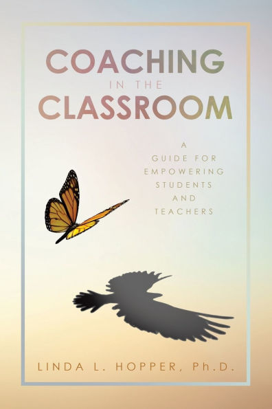 Coaching the Classroom: A Guide for Empowering Students and Teachers