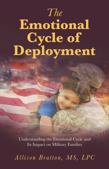 the Emotional Cycle of Deployment: Understanding and Its Impact on Military Families