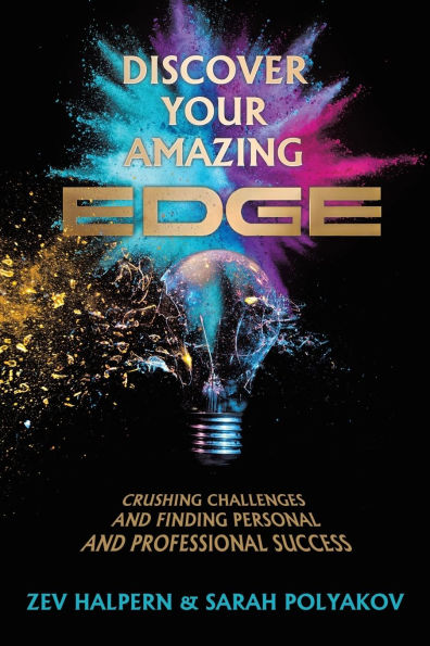Discover Your Amazing Edge: Crushing Challenges and Finding Personal Professional Success