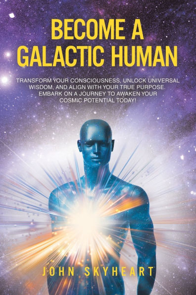 Become a Galactic Human: Transform your consciousness, unlock universal wisdom, and align with your true purpose. Embark on a journey to awaken your cosmic potential today!