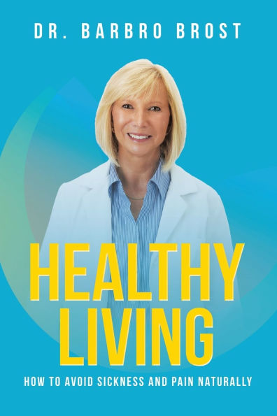 Healthy Living: How to avoid sickness and pain naturally