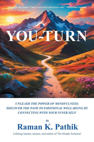 You-Turn: Unleash the Power of Mindfulness: Discover Path to Emotional Well-Being by Connecting with Your Inner Self
