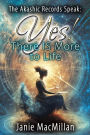 The Akashic Records Speak: Yes! There IS More to Life