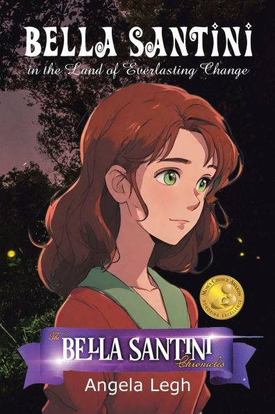 Bella Santini The Land of Everlasting Change: Chronicles