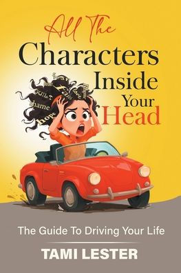 All The Characters Inside Your Head: Guide To Driving Life