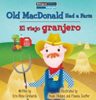 Title: Old MacDonald Had a Farm / El Viejo Granjero, Author: Erin Rose Grobarek