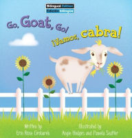 Title: Go, Goat, Go! / ï¿½Vamos, Cabra!, Author: Erin Rose Grobarek